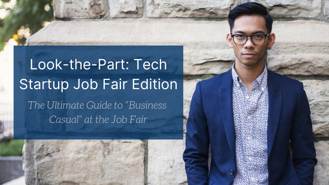 Look-the-Part: Tech Startup Job Fair Edition | by Phelisha Cassup | WHub |  Medium