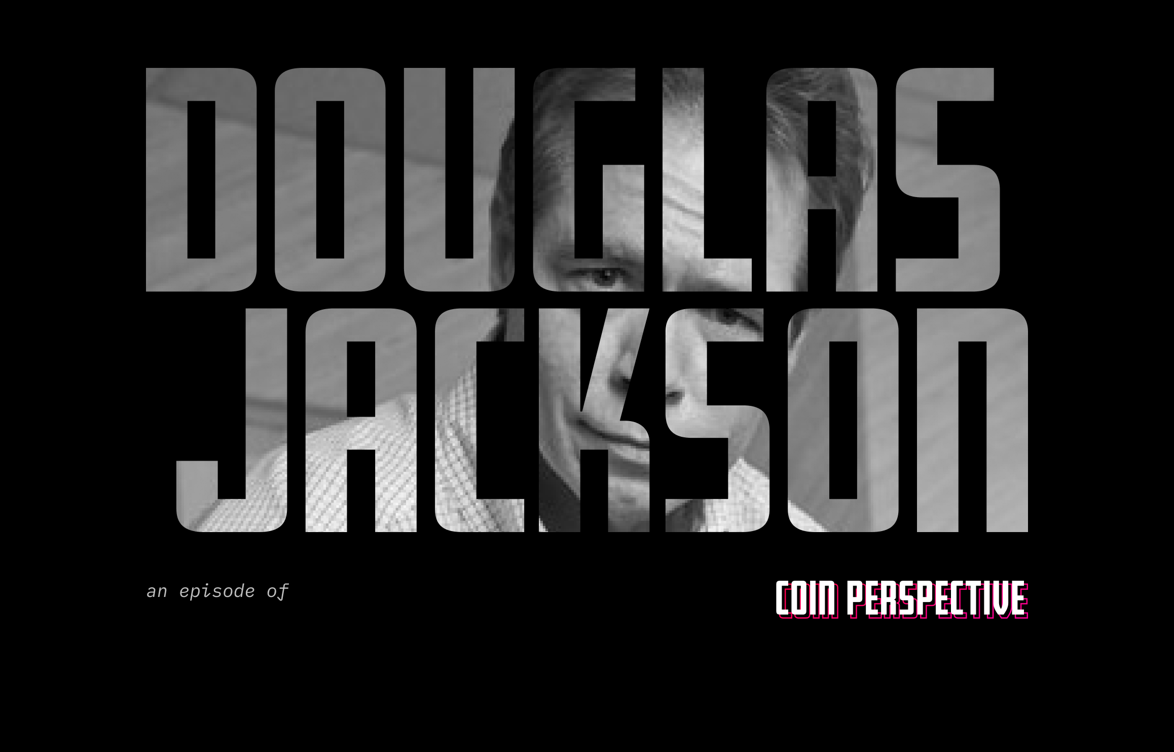 Coin Perspective — Douglas Jackson | by David Stancel | Coin Story | Medium