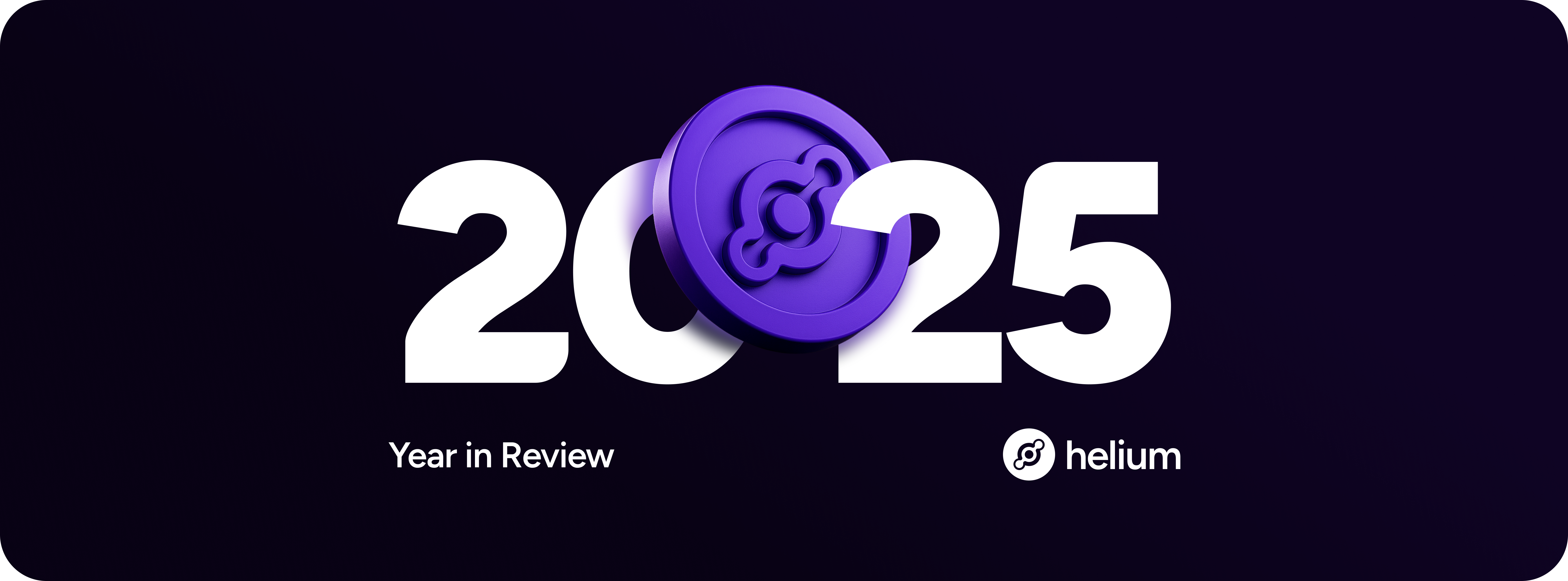 Helium 2025: Year in Review. Connectivity, Rebuilt. | by Helium🎈 | Dec,  2025 | The Helium Blog