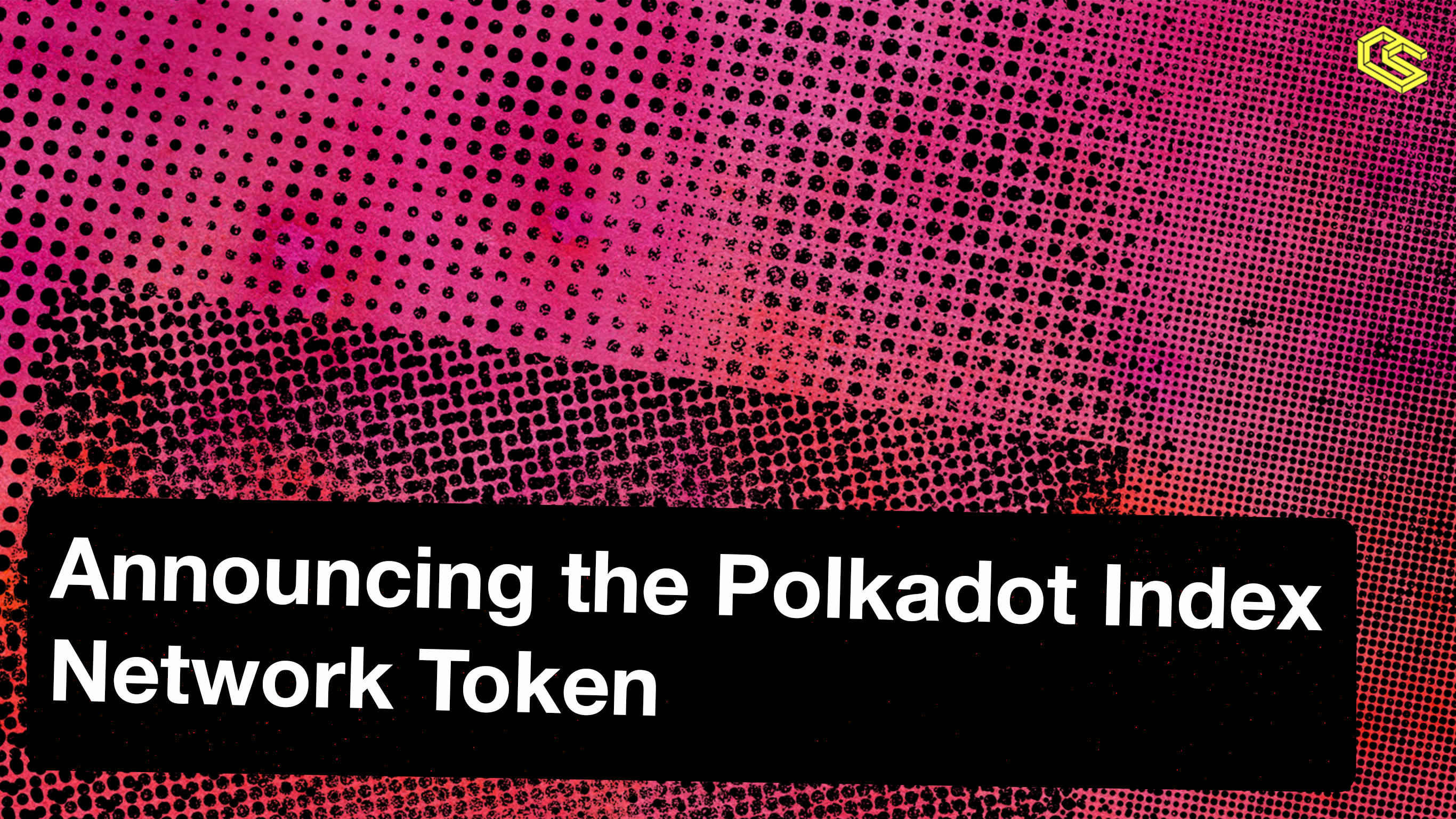 Announcing the Polkadot Index Network Token by StakerDAO, developed by ChainSafe & Stateless Money