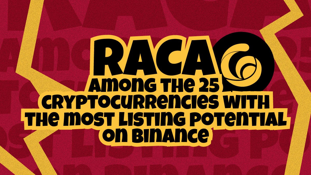 RACA among the 25 cryptocurrencies with the most listing potential on  Binance | by RACA3 | Medium
