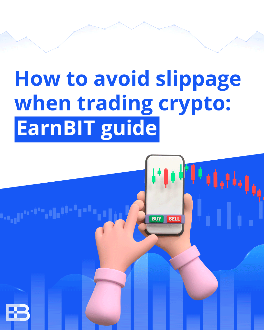 How to avoid slippage when trading crypto: EarnBIT guide | by EarnBIT |  Medium