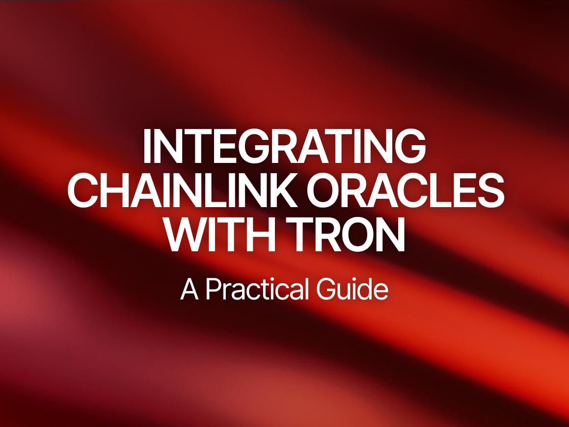 Integrating Chainlink Oracles with TRON: A Practical Guide | by TRON DAO |  Medium