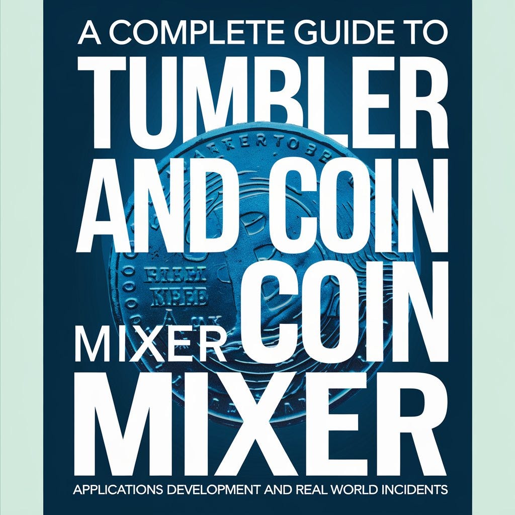 A complete guide for Tumbler and Coin Mixer Applications Development and  Real world incidents | by Garima singh | Medium