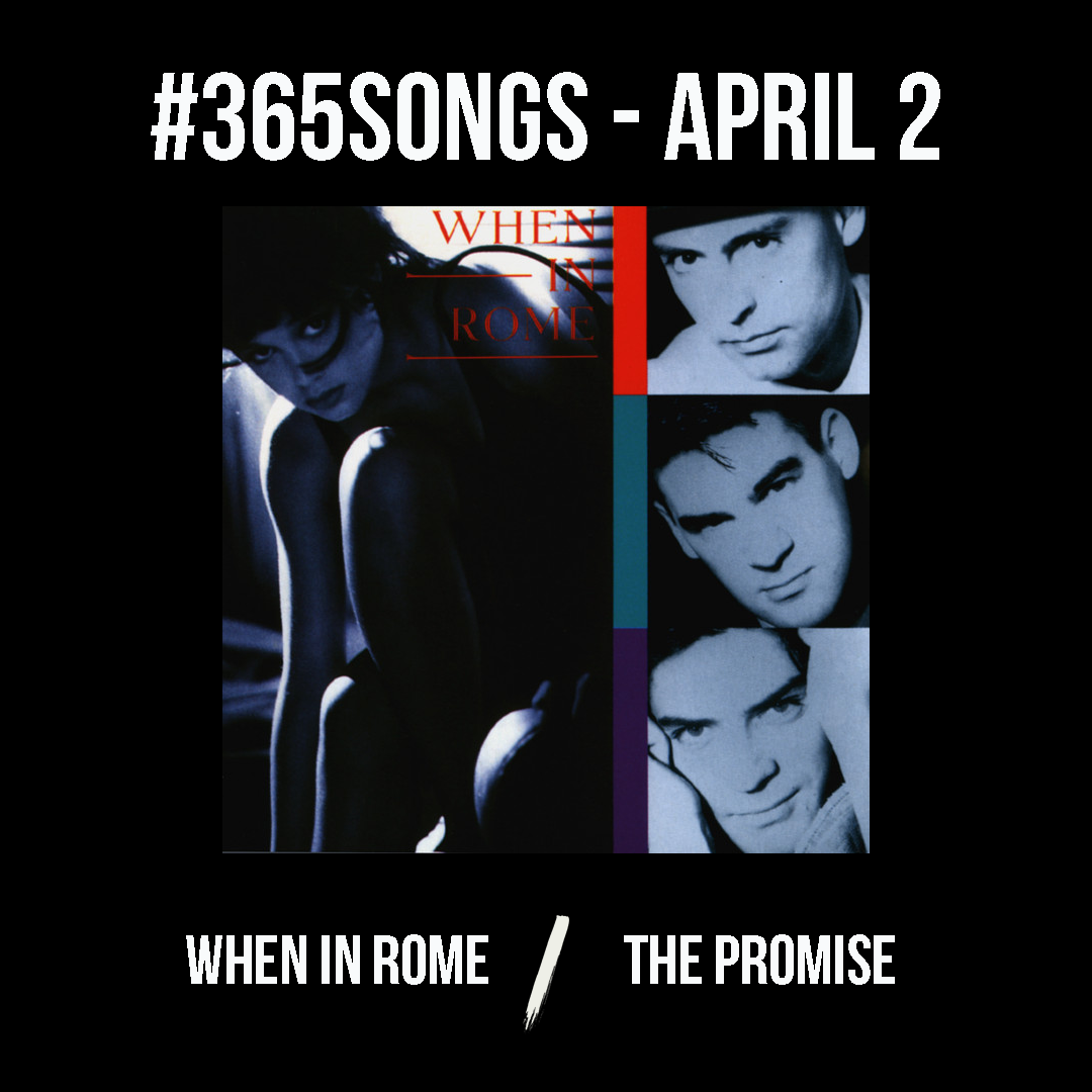 The Promise — When in Rome. #365Songs: April 2 | by James David Patrick |  No Wrong Notes | Medium, image size:1080x1080