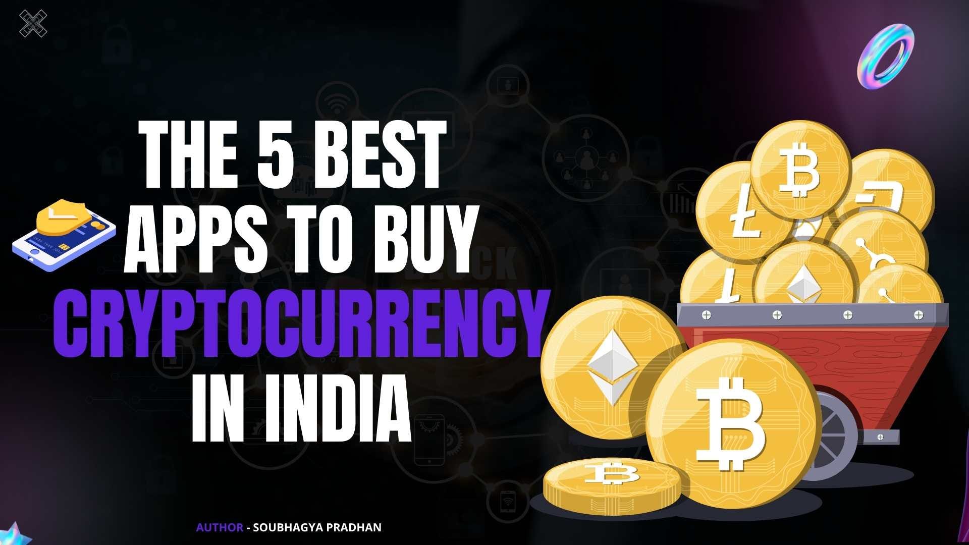 The 5 Best Apps to Buy Cryptocurrency in India | by SoubhagyaPradhan |  Medium