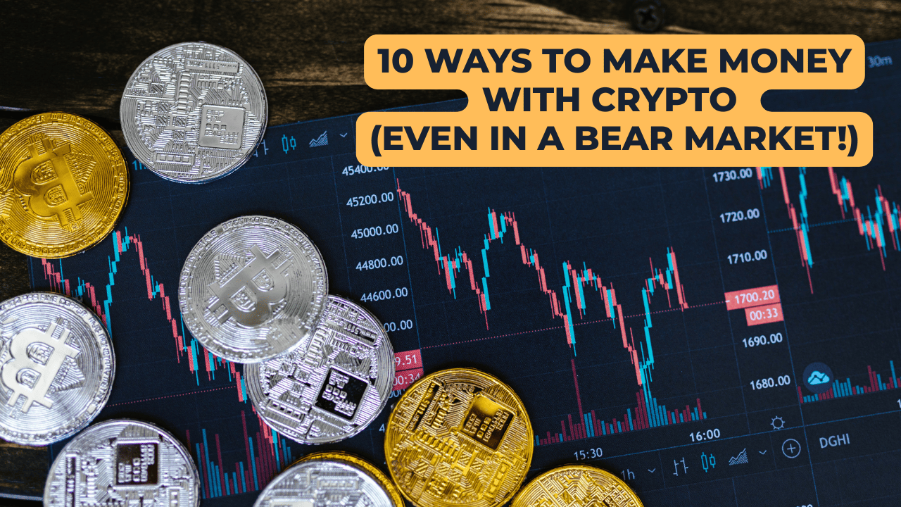 10 Ways to Make Money with Crypto (Even in a Bear Market!) 💰📉 | The  Capital