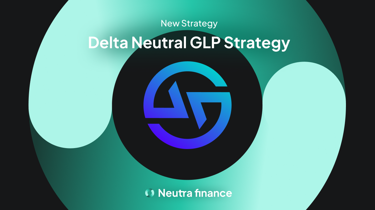 Delta Neutral GLP Strategy. Hi all, this is the Neutra Finance… | by Neutra  Finance | Medium