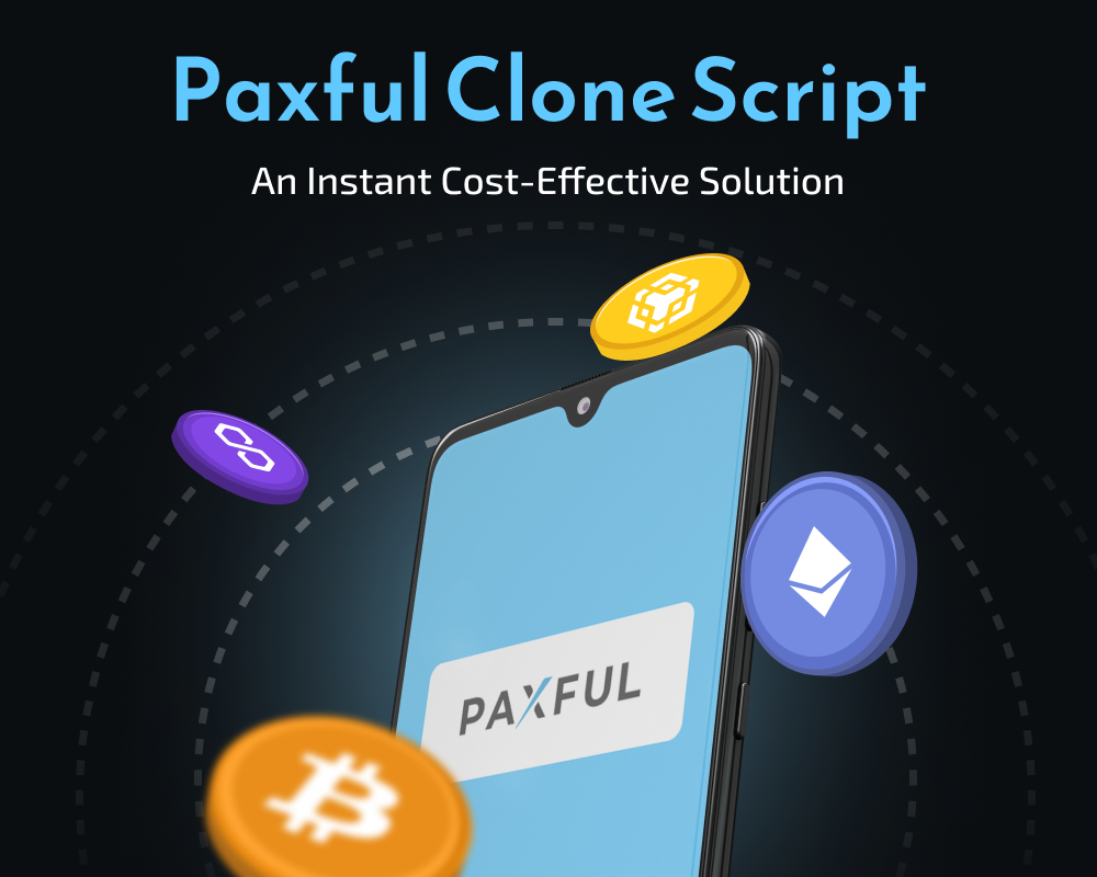 Paxful Clone Script - An Instant Cost-Effective Solution | Cryptocurrency  Scripts