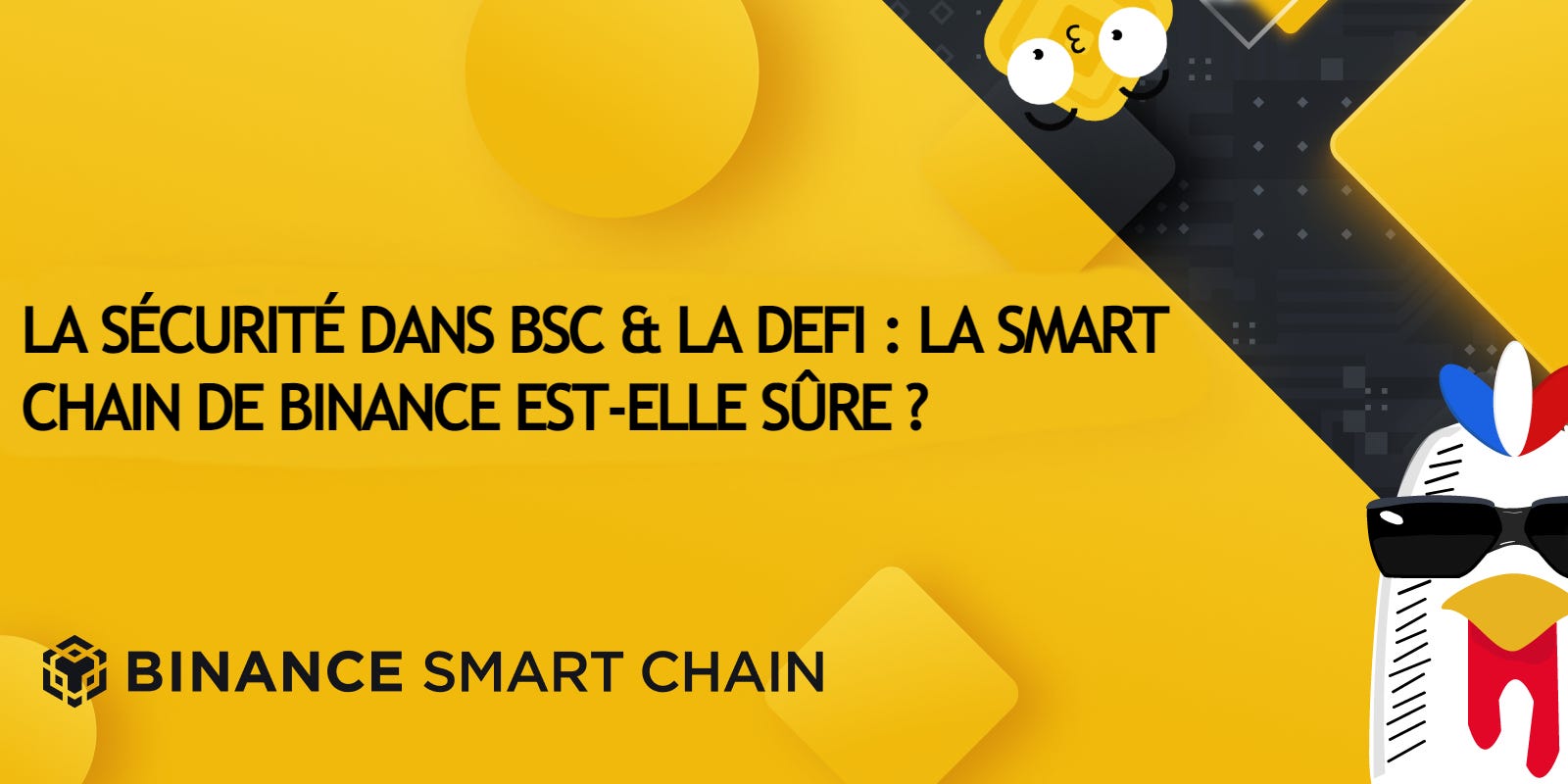 La sécurité dans BSC & la DeFi : La Smart Chain de Binance est-elle sûre ?  | by BSChain | Medium