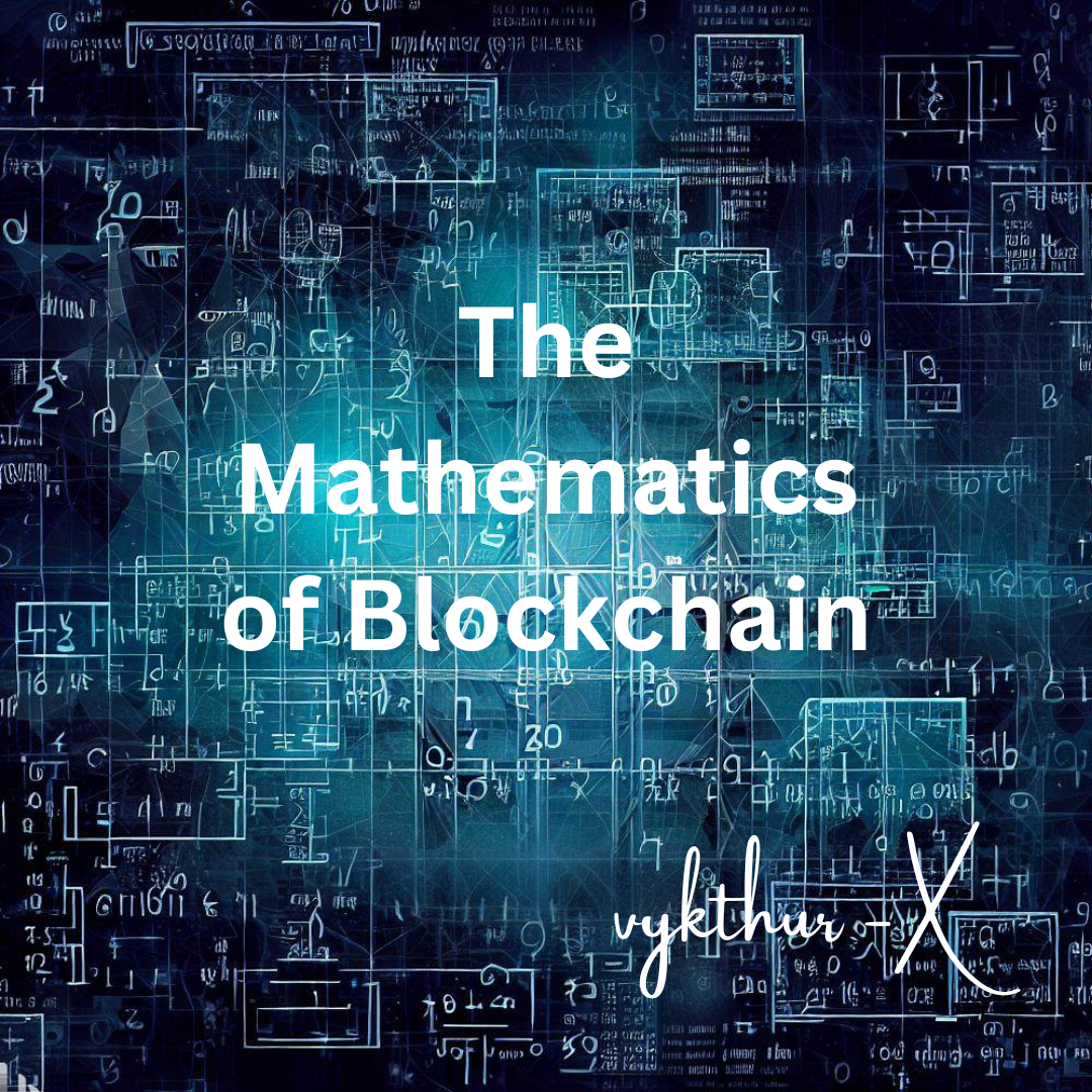The mathematics behind blockchain | by Ashbayyy | Medium