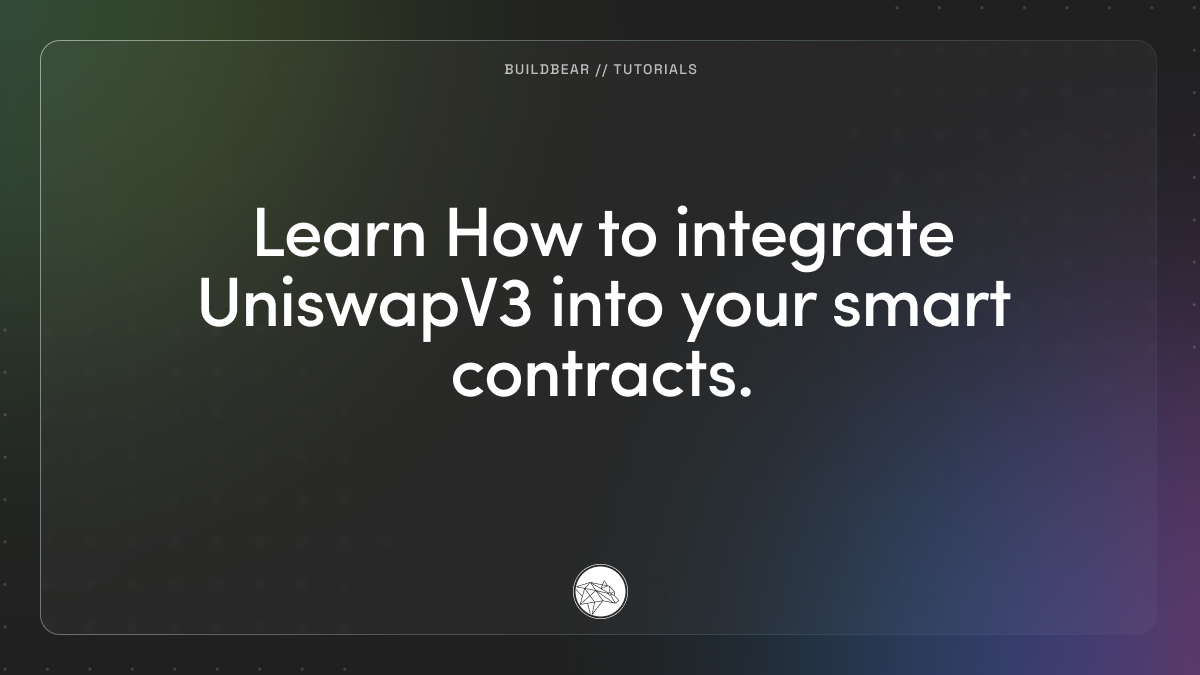 Learn How to integrate UniswapV3 into your smart contracts. | by BuildBear  Team | BuildBear Labs | Medium