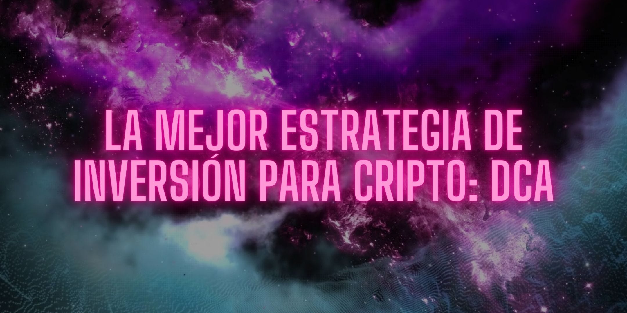 La mejor estrategia de inversión para cripto: DCA. | by CRIPTO SAPIENS™ |  Medium