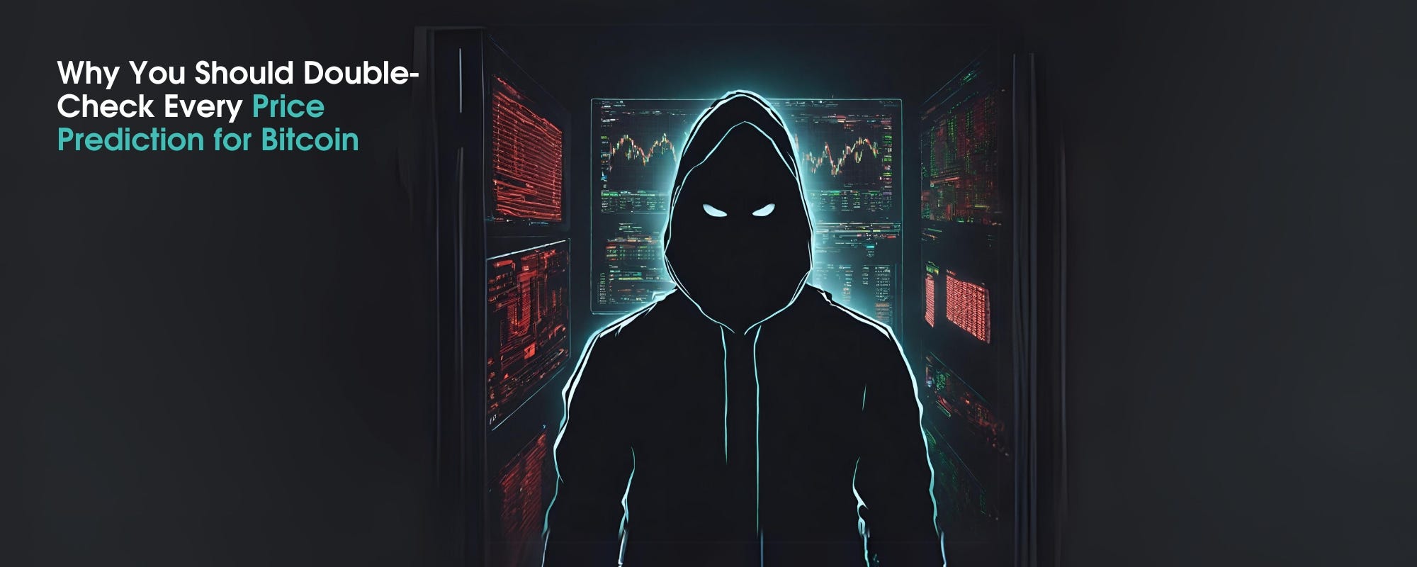 Why You Should Double-Check Every Price Prediction for Bitcoin | by Paul  Bennet | Coinmonks | Medium