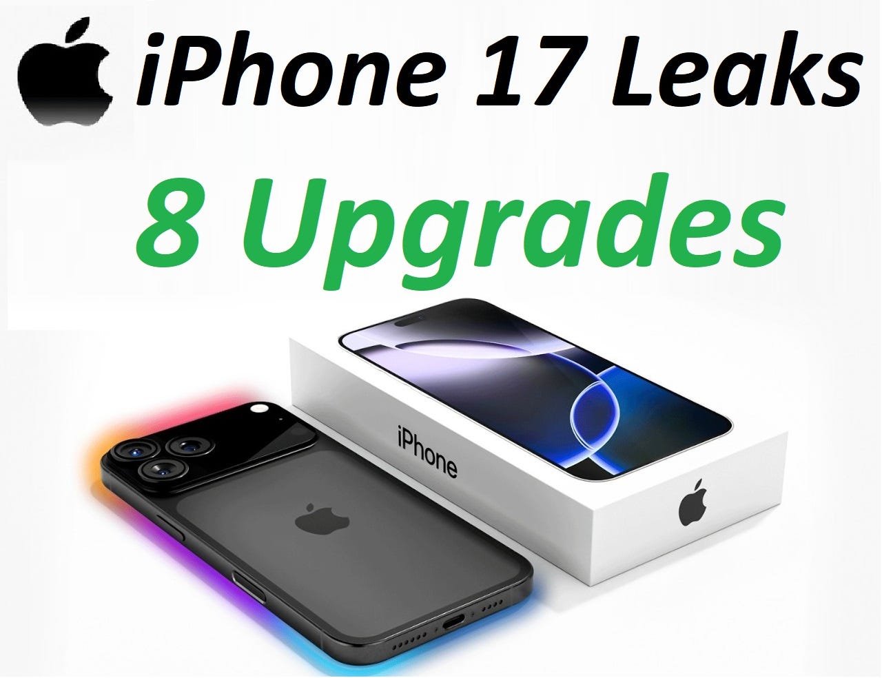iPhone 17 Leaks Hint Eight Major Updates: Apple's Biggest Upgrade
