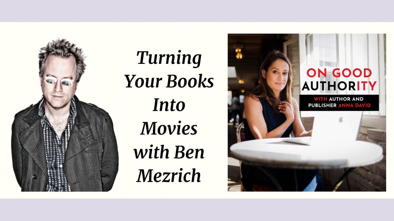 Turning Your Books Into Movies with Ben Mezrich | by Anna David | Medium