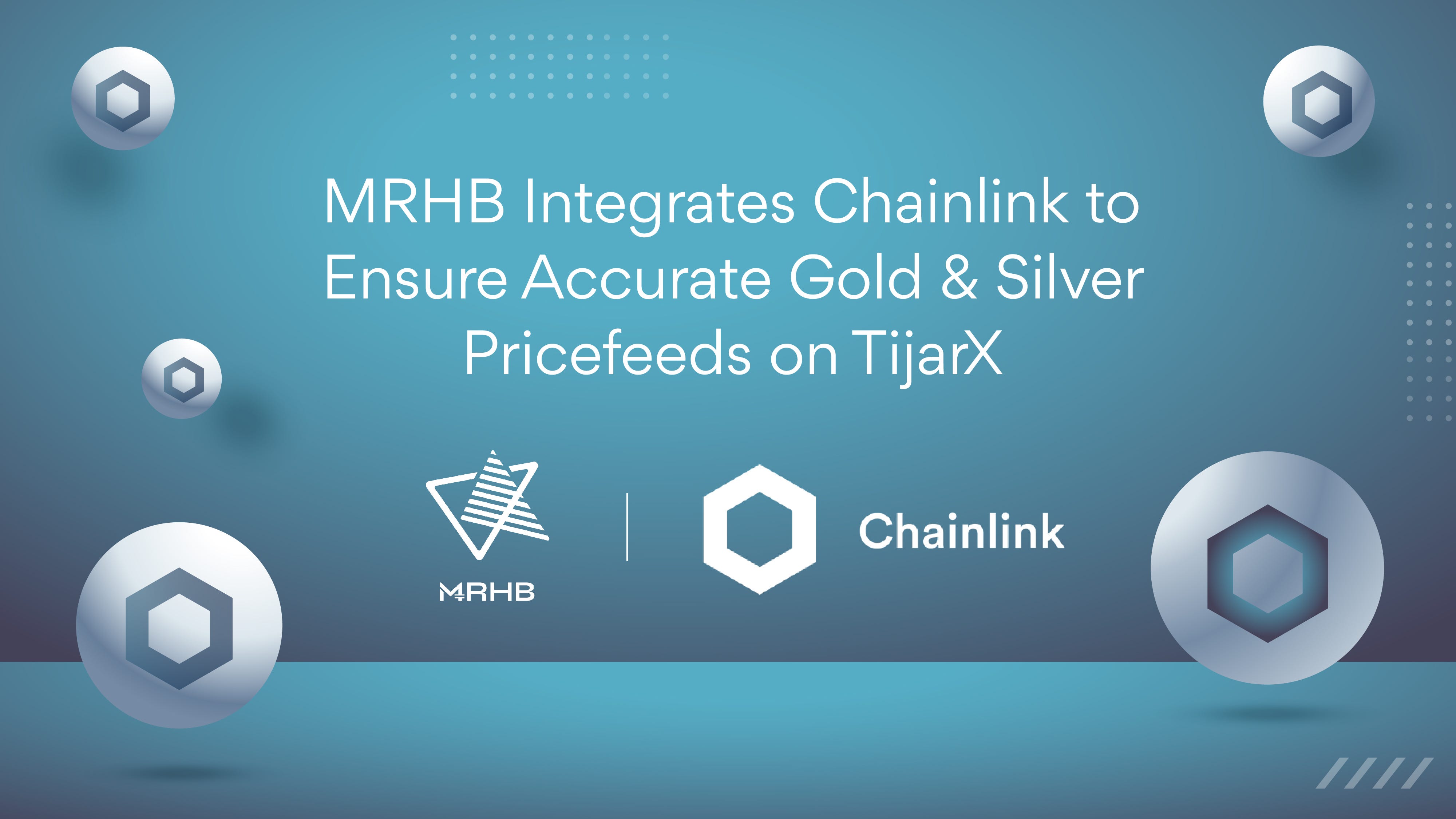 MRHB Integrates Chainlink Price Feeds To Help Ensure Accurate Gold and  Silver Pricing on TijarX | Medium