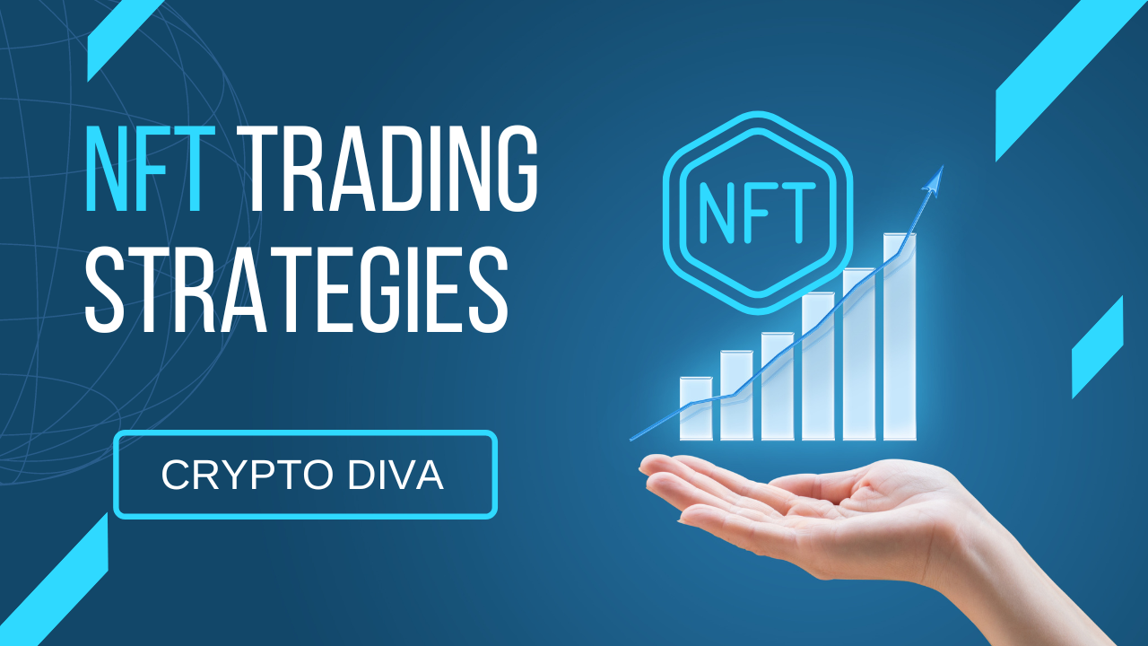 NFT Trading Strategies. NFTs (Non Fungible Tokens) have been… | by Crypto  Diva | Medium