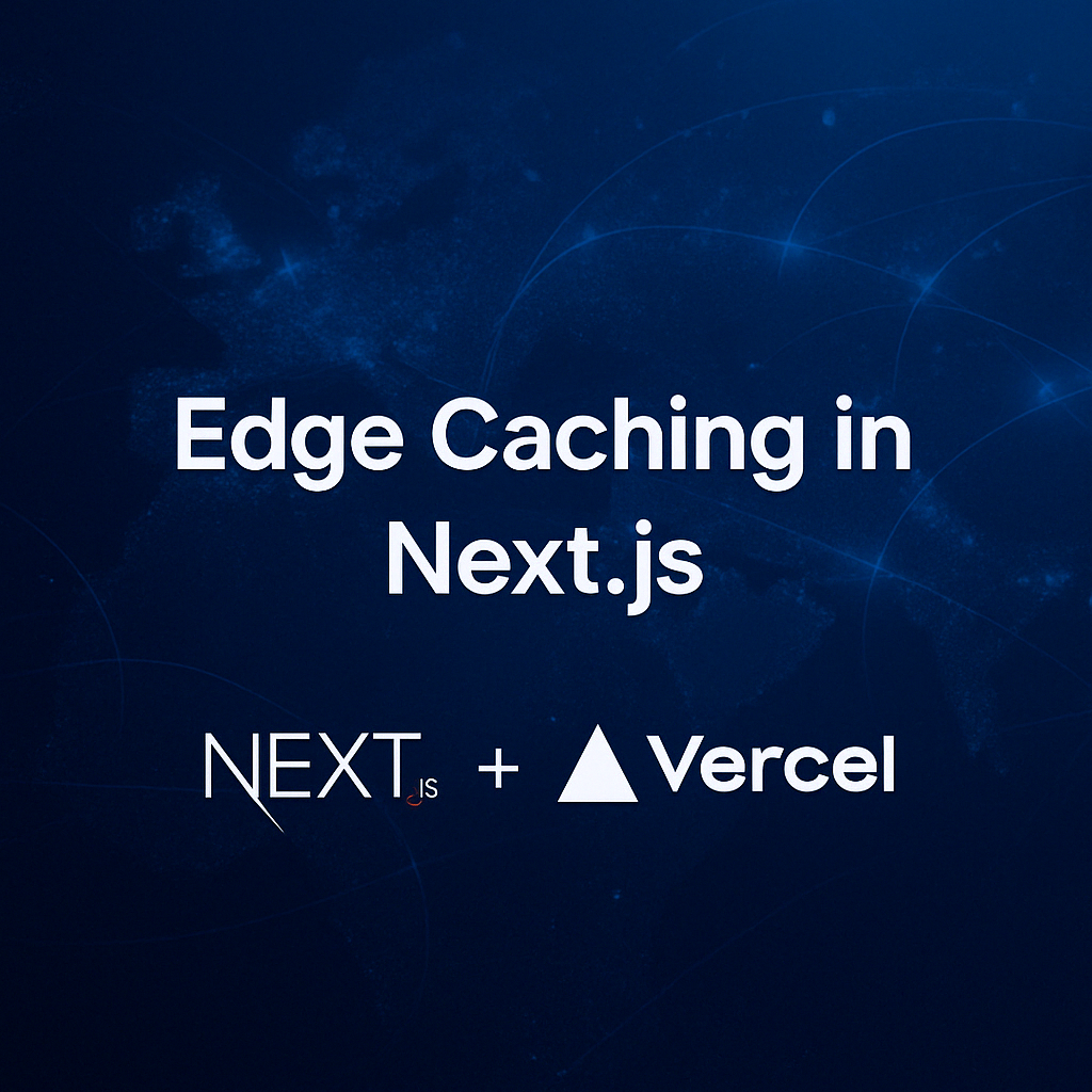 Leveraging Edge Caching in Next.js with Vercel for Ultra-Low Latency | by  Melvin Prince | Medium