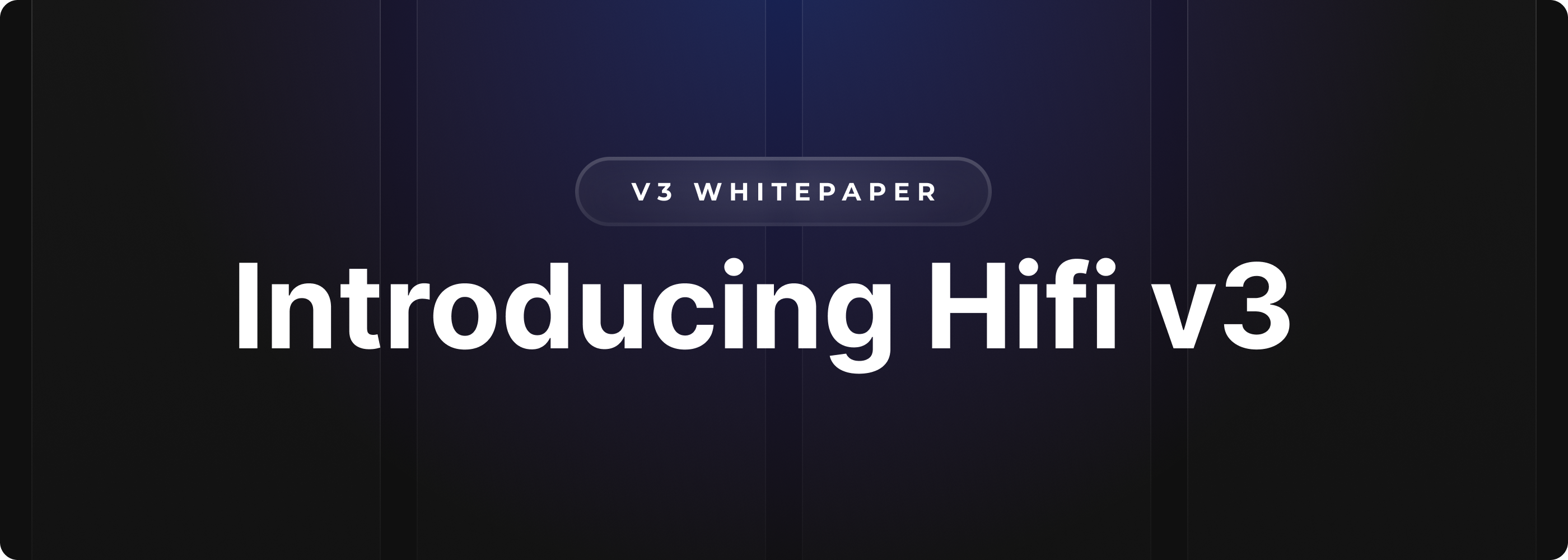 Introducing Hifi v3. The launch of Hifi v3 marks the most… | by Hifi Finance  | Hifi Finance | Official blog