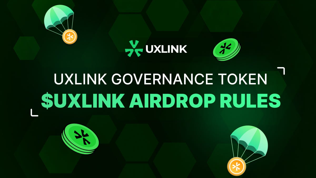 UXLINK Governance Token $UXLINK Airdrop Rules | by UXLINK | Medium