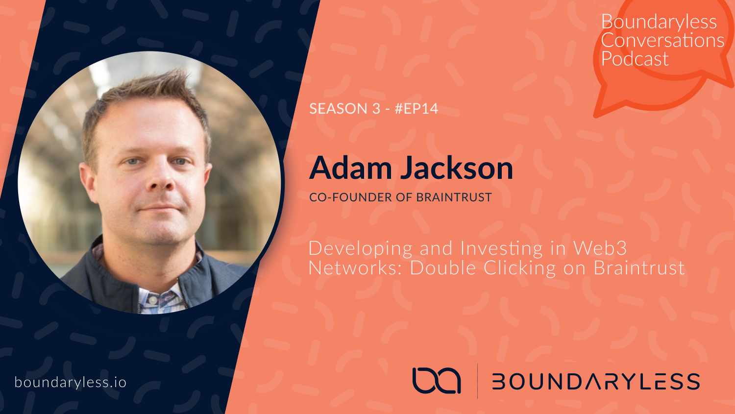 Developing and Investing in Web3 Networks: Double Clicking on Braintrust —  with Adam Jackson | by Boundaryless | Stories of Platform Design