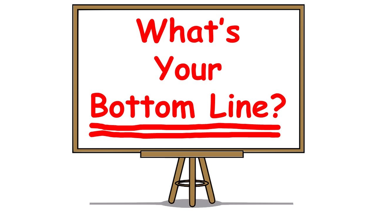 What Is Your Bottom Line. Become the creative force in your life | by Bill  Abbate | ILLUMINATION | Medium