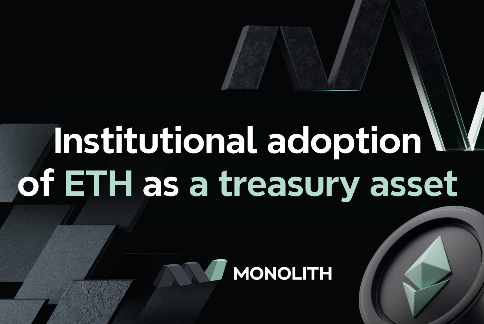 Institutional adoption of ETH as a treasury asset | by MONOLITH | Medium