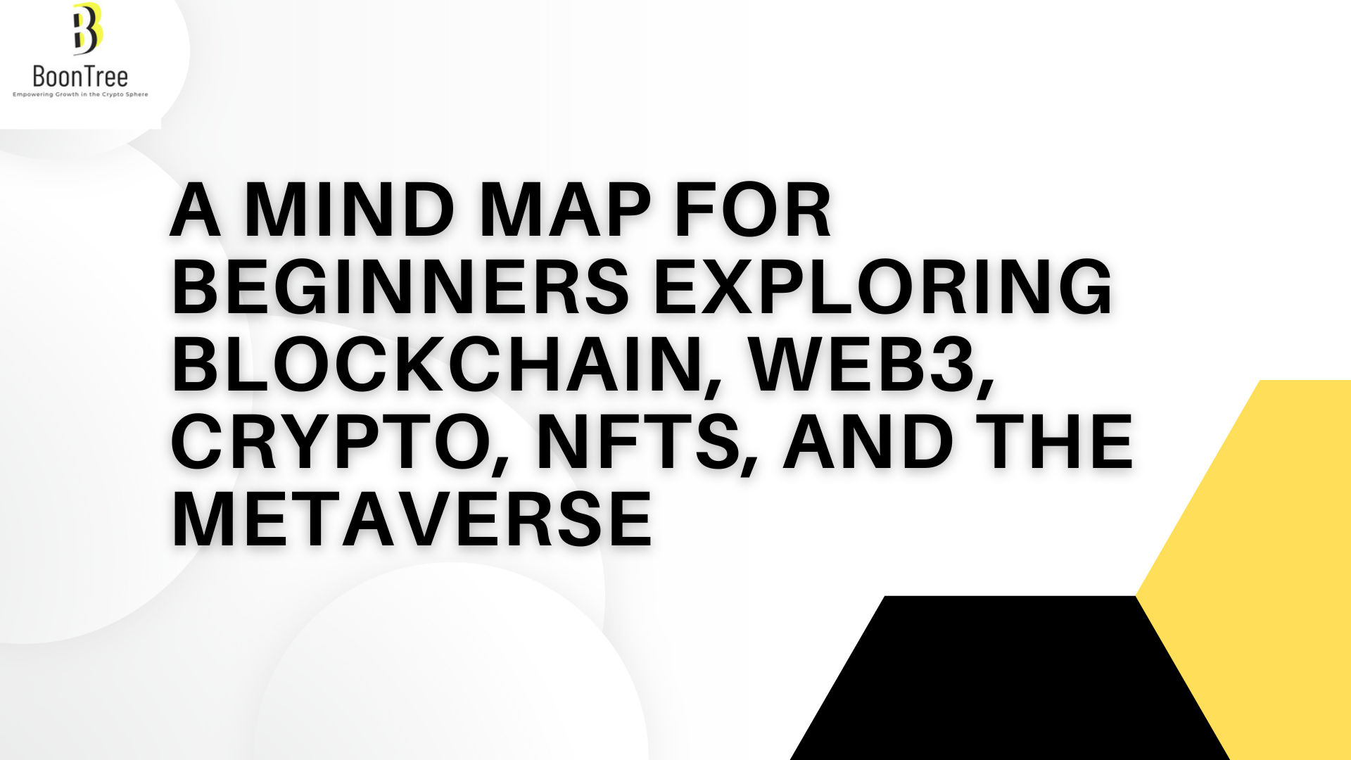 A Mind Map for Beginners Exploring Blockchain, Web3, Crypto, NFTs, and the  Metaverse | by BoonTree | Medium