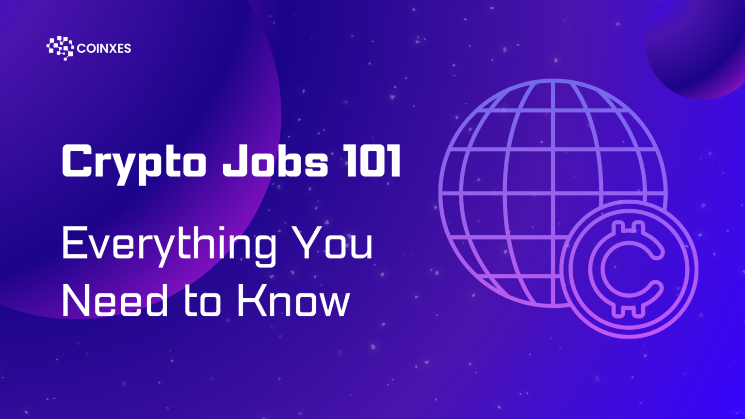 Crypto Jobs 101: Everything You Need to Know | by coinxes | Medium