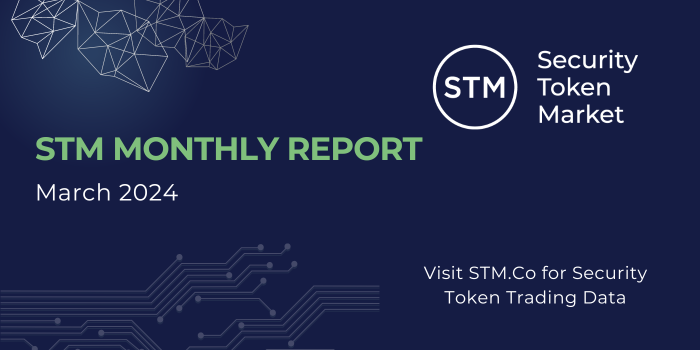 STM Market Report: March 2024. March 2024 has been a remarkable month… | by  Security Token Market | Security Token Group | Medium