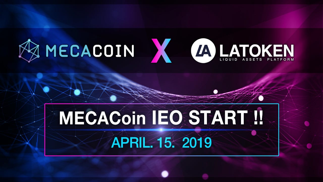 LAToken IEO 기간 연장 안내]. 안녕하세요. MECA Coin팀 입니다. | by MECA Coin | Medium