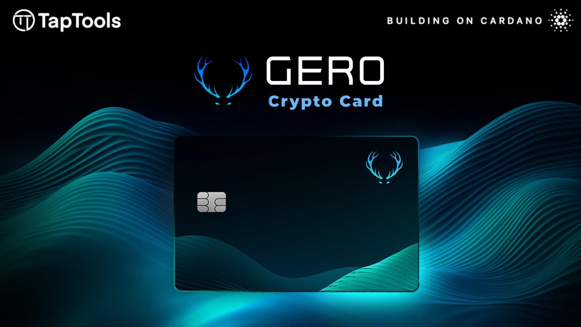 Gero Crypto Card Goes Live on Cardano | by Tap In With TapTools | Tap In  With TapTools | Medium