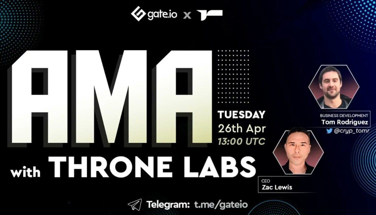 Throne Labs x Gate.io AMA session — 26.4.2022 | by Throne Labs | Medium