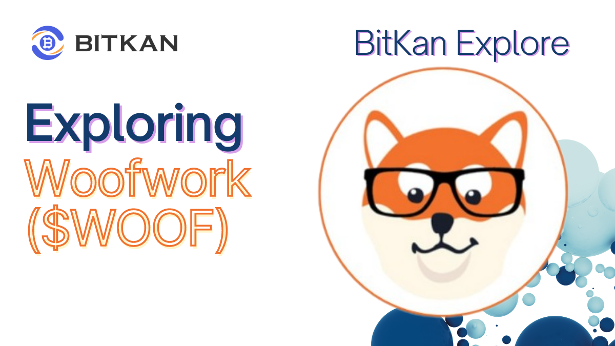 What is Woofwork.io ($WOOF), WOOF Coin? 2023-2024 | BitKan Hub