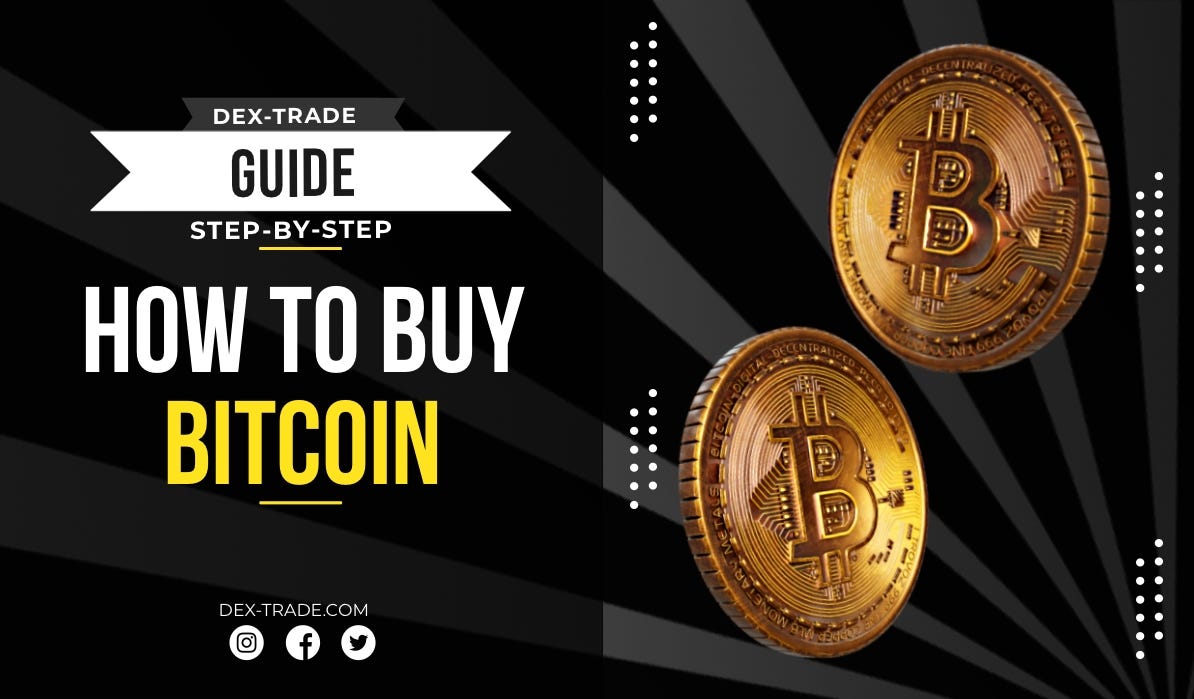How to buy and sell Bitcoin on Dex-Trade | by Dex-Trade | Medium