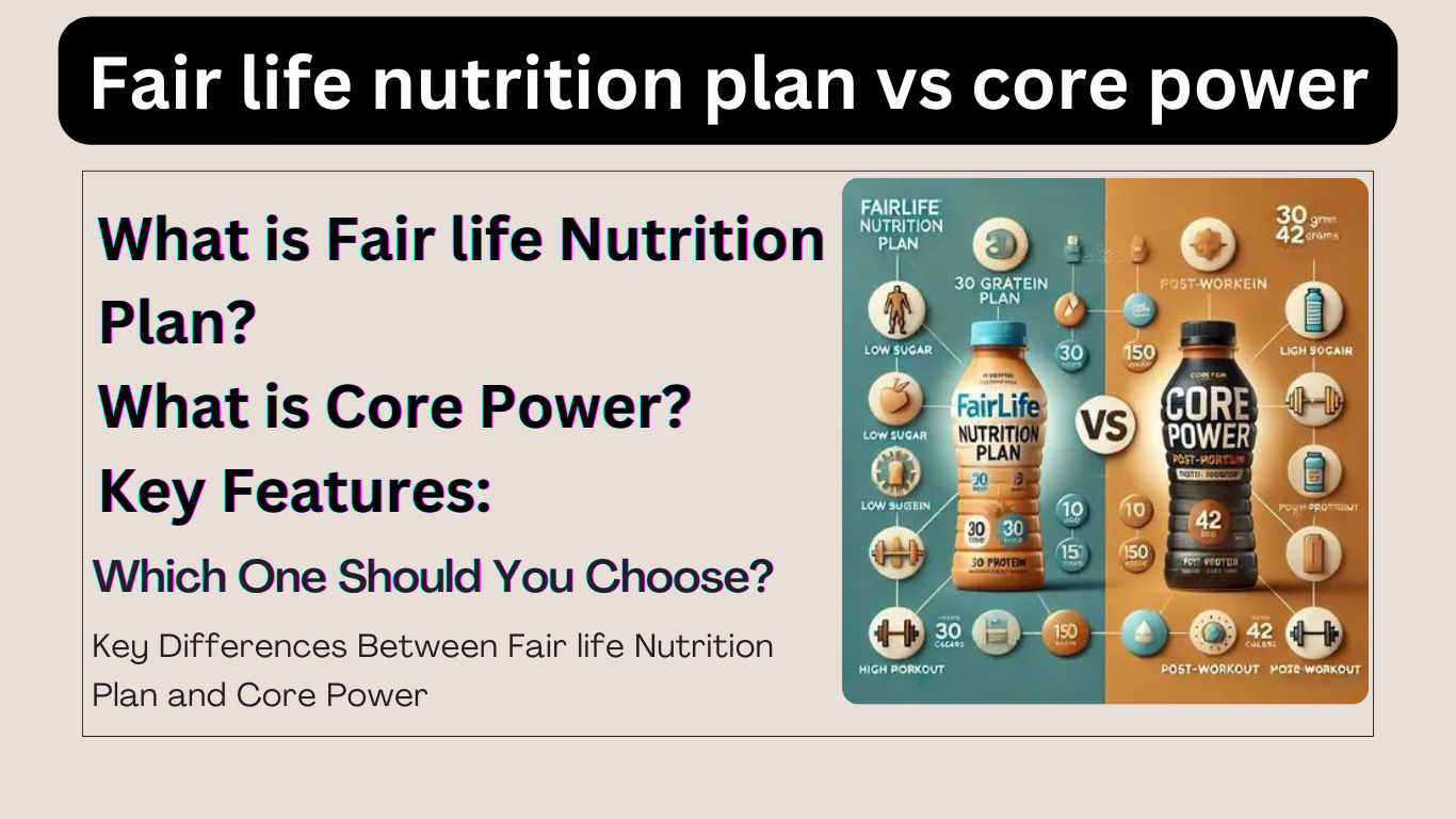 What'S the Difference between Fairlife Protein And Core Power: Key Facts Revealed