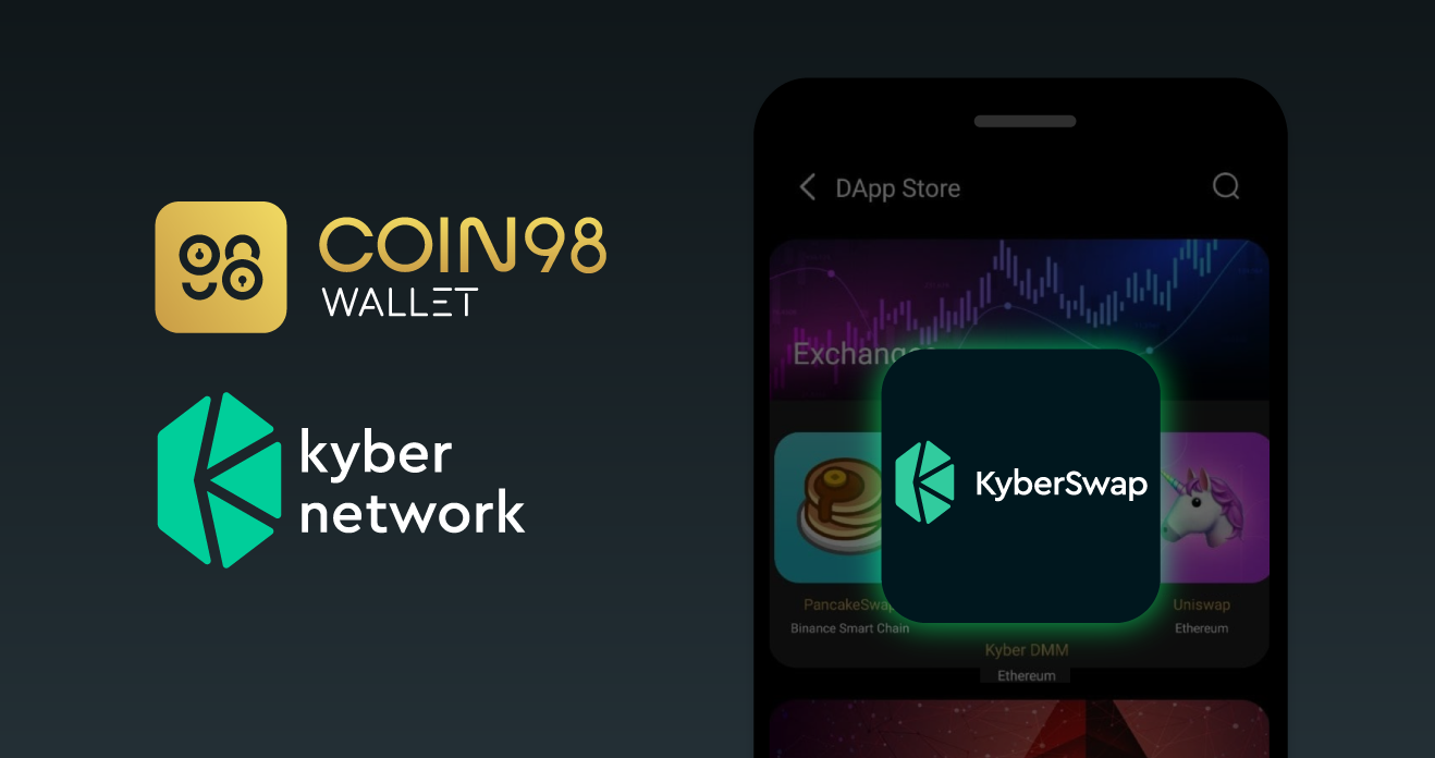 Coin98 Wallet Integrates KyberSwap | by Kyber Network | Kyber Network |  Medium