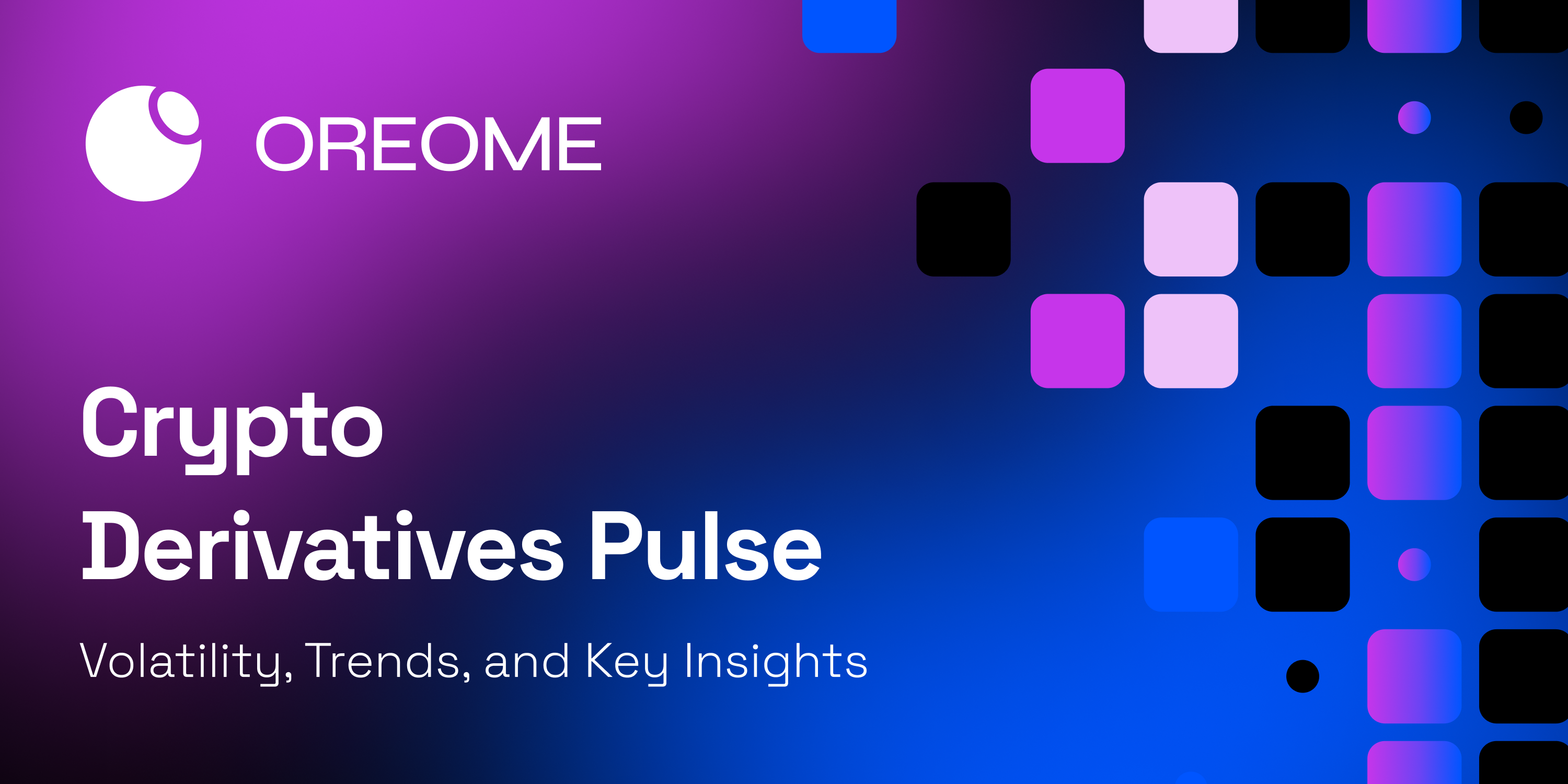 Crypto Derivatives Pulse: Volatility, Trends, and Key Insights #19 | by  OREOME | Medium