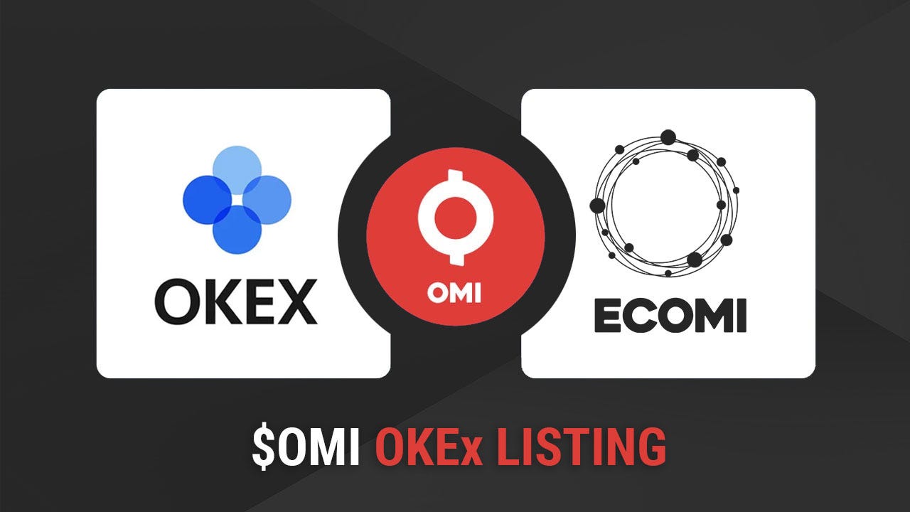 OMI is Now Listed on OKEx Exchange | by ECOMI | ECOMI | Medium