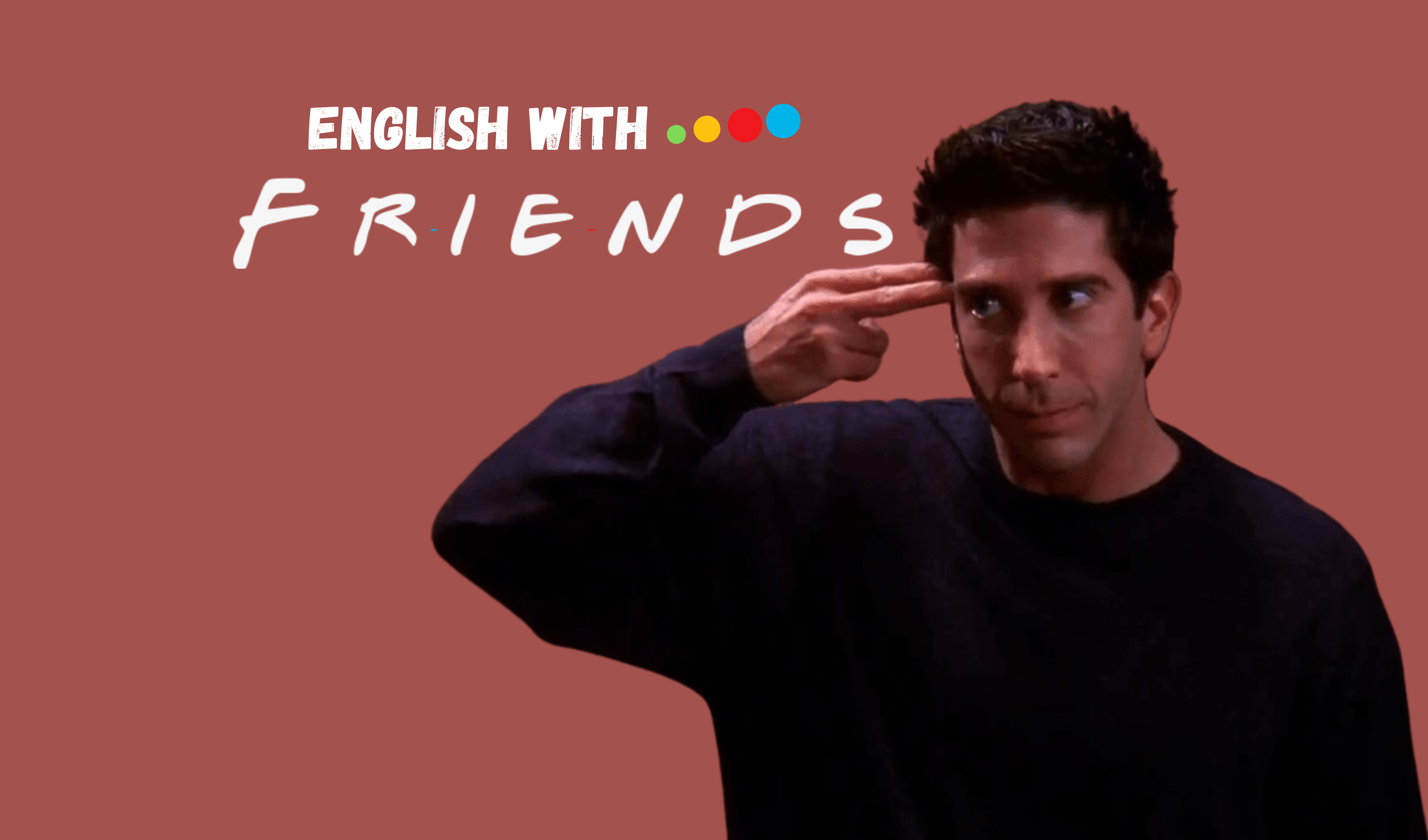 Learn English with Friends - The Best Episodes Accoding to Science
