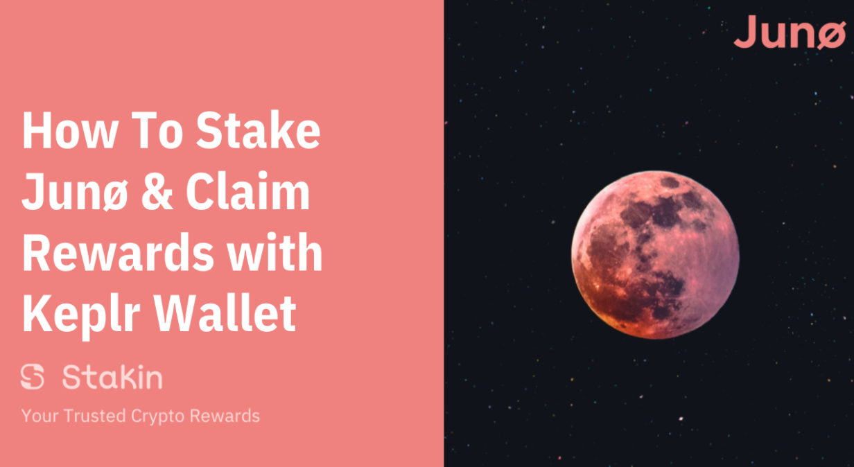 How To Stake $JUNO and Claim Rewards Using Keplr Wallet | by Gisele Schout  | Stakin | Medium