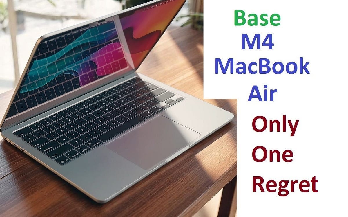 My Only Regret Buying the Base M4 MacBook Air | by Faizan Saghir