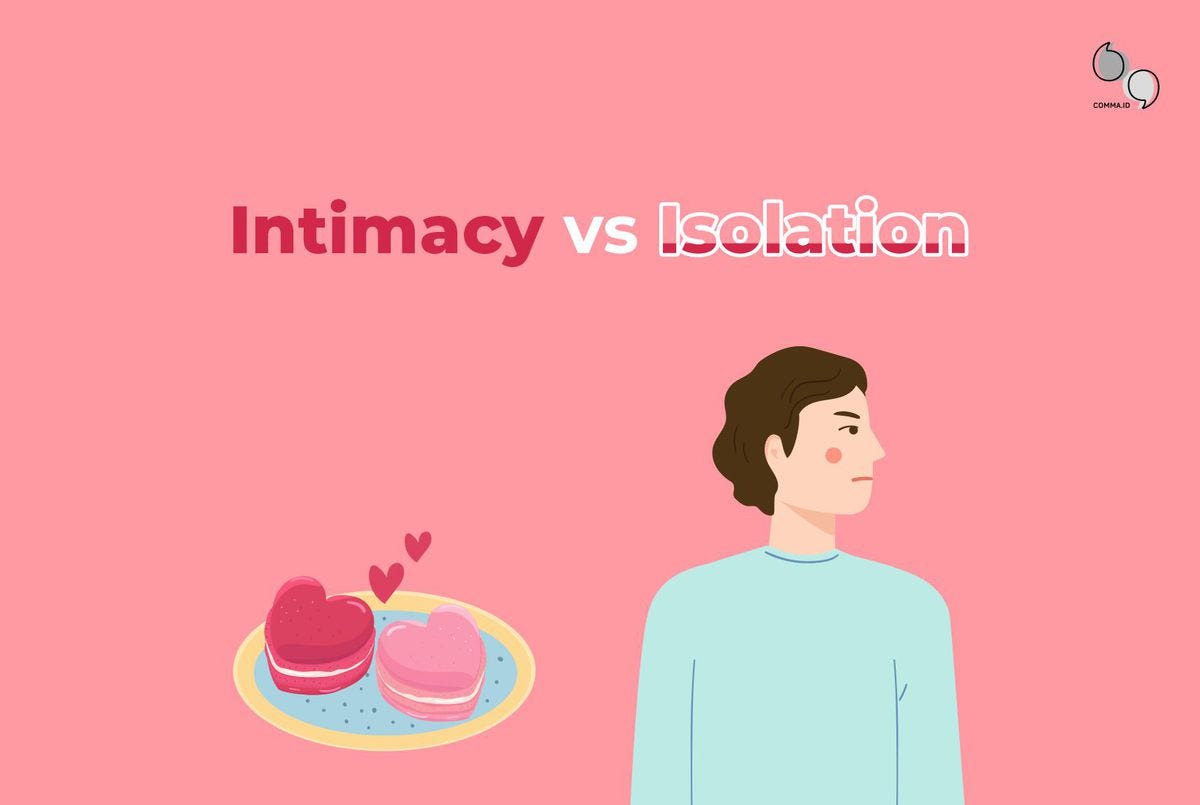 Intimacy Vs Isolation. Adulthood! I don't know about you but… | by Comma.ID  | Medium, image size:1200x805