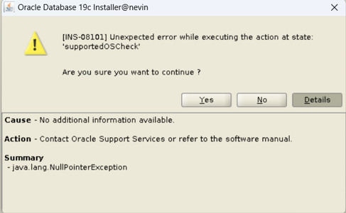 INS-08101] Unexpected error while executing the action at