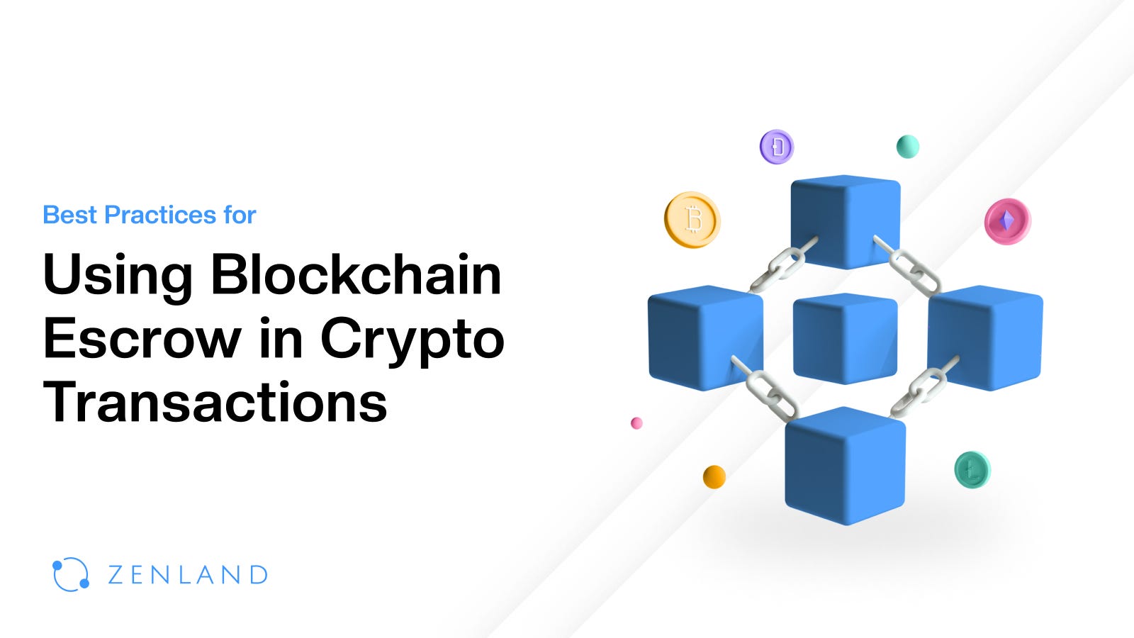 Blockchain Escrow and Crypto Transactions: Best Practices | by ZENLAND |  Medium