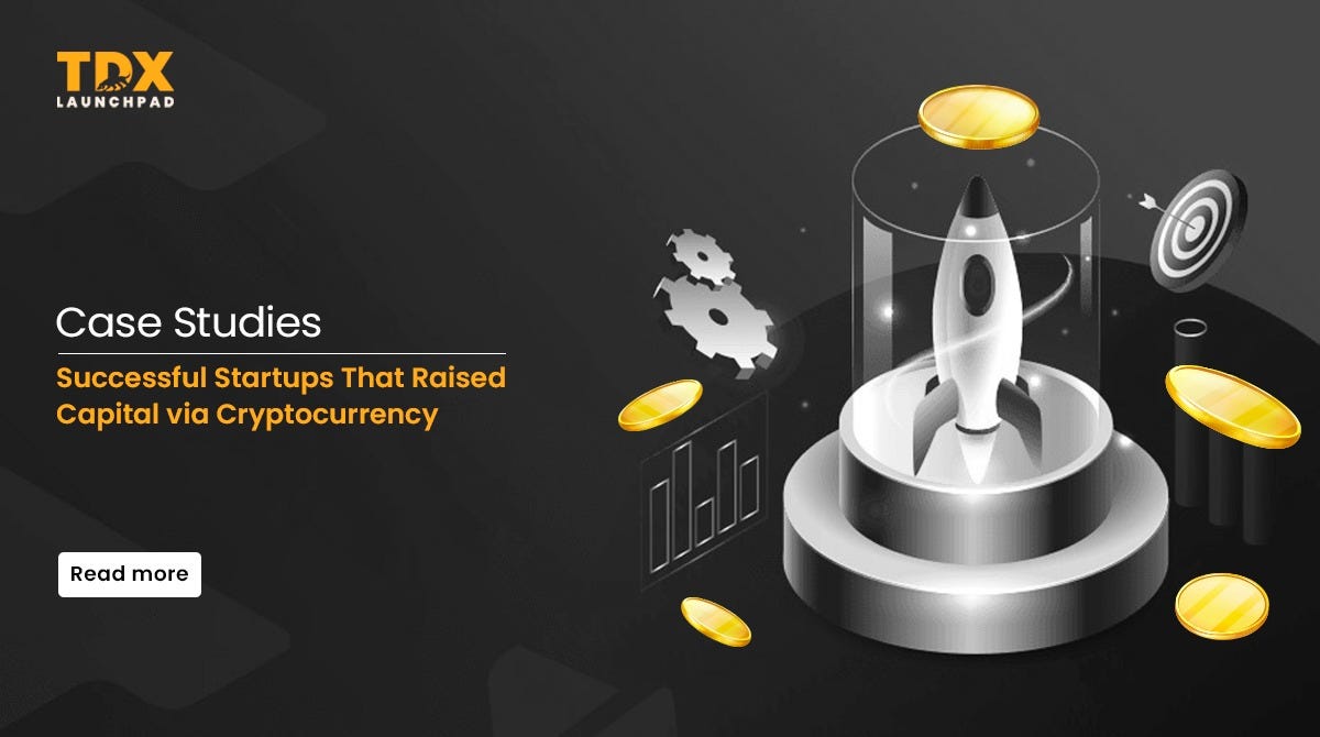 Case Studies: Successful Startups That Raised Capital via Cryptocurrency |  by TDX | Medium