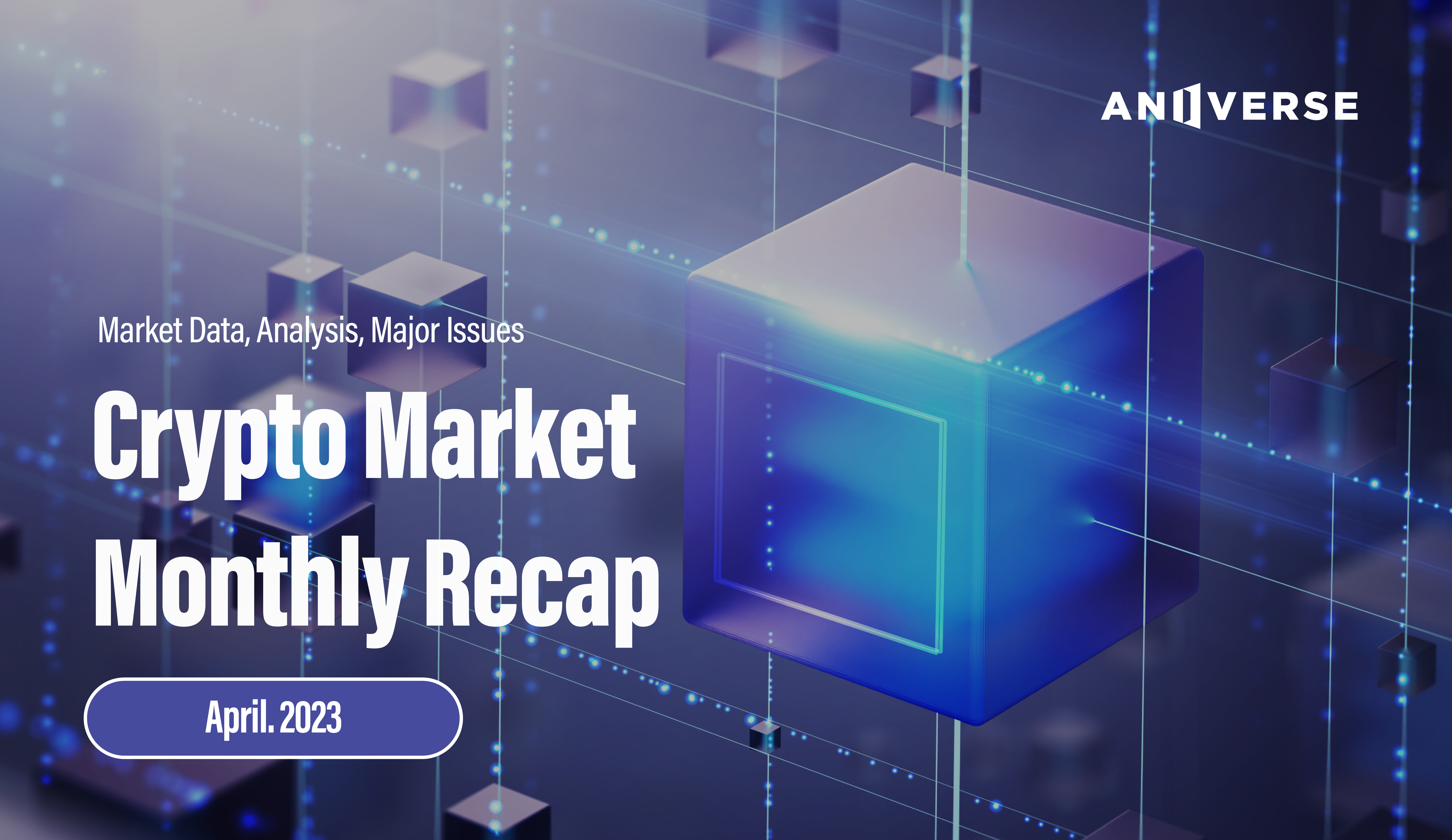 Cryptocurrency Market Monthly Recap_April 2023 | by ANIVERSE | ANIVERSE |  Medium
