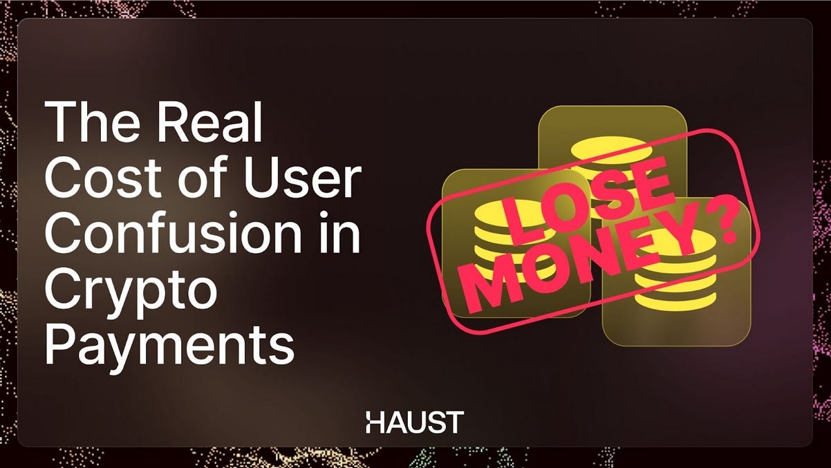 The Real Cost of User Confusion in Crypto Payments | by Haust Network |  Dec, 2025 | Medium
