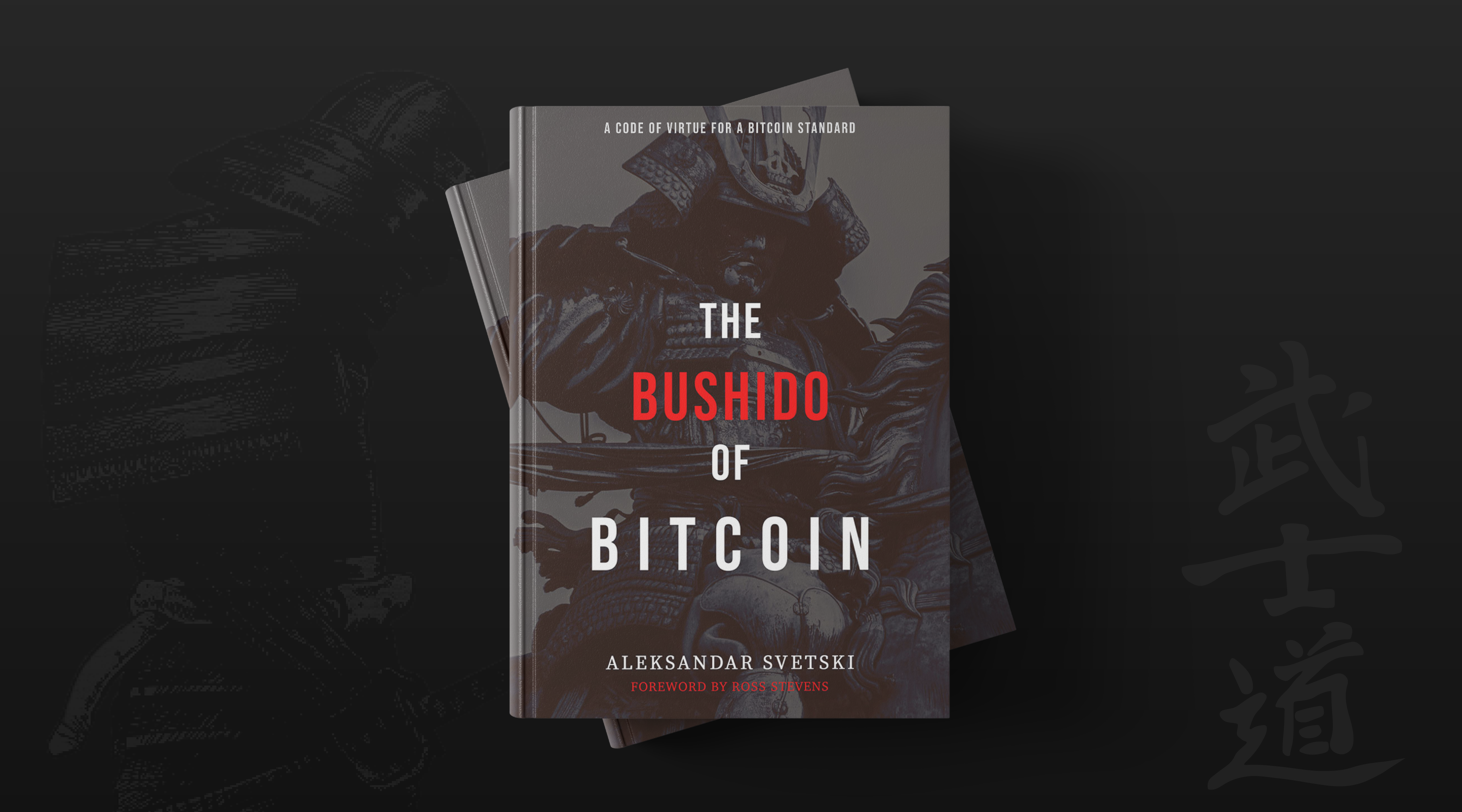 The Bushido of Bitcoin. Release announcement & short overview | by  Aleksandar Svetski | Medium